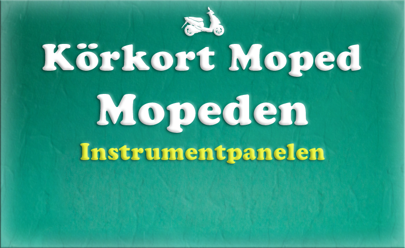 Gratis teoriboken: Mopeden / Instrumentpanelen