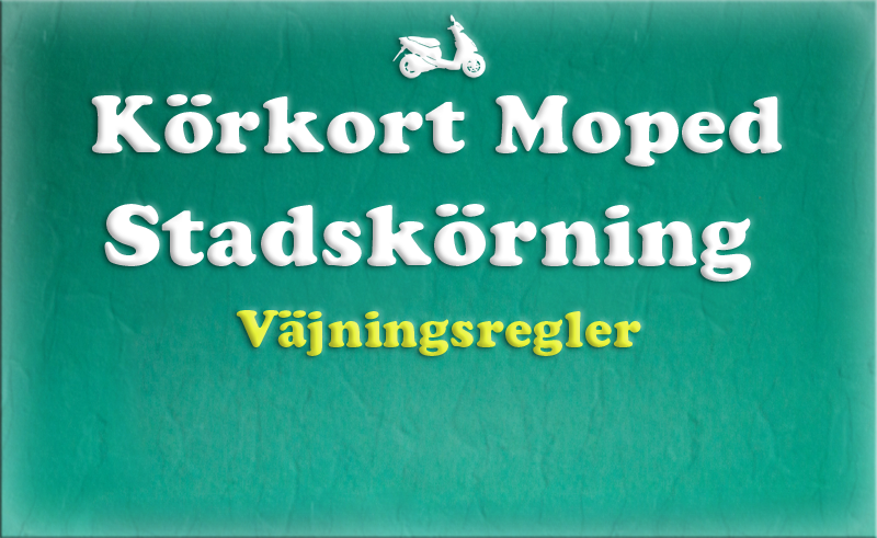 Gratis teoriboken: Stadskörning / Väjningsregler