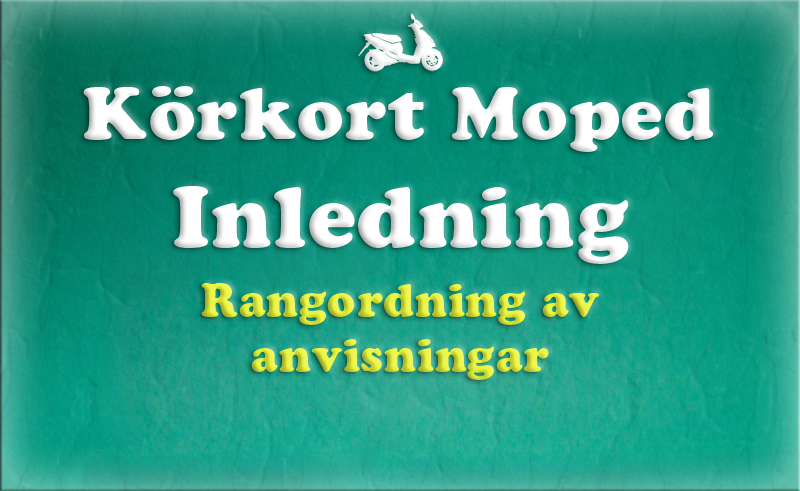 Gratis teoriboken: Inledning / Rangordning av anvisningar