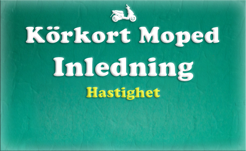 Gratis teoriboken: Inledning / Hastighet