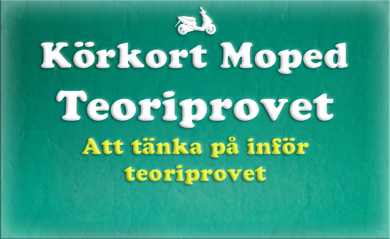 Gratis teoriboken: Teoriprovet / Att tänka på inför teoriprovet