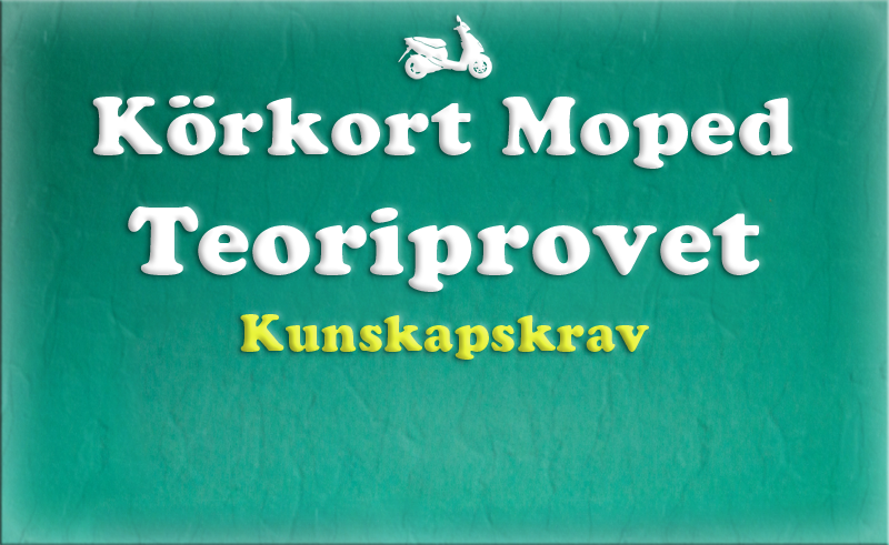 Gratis teoriboken: Teoriprovet / Kunskapskrav