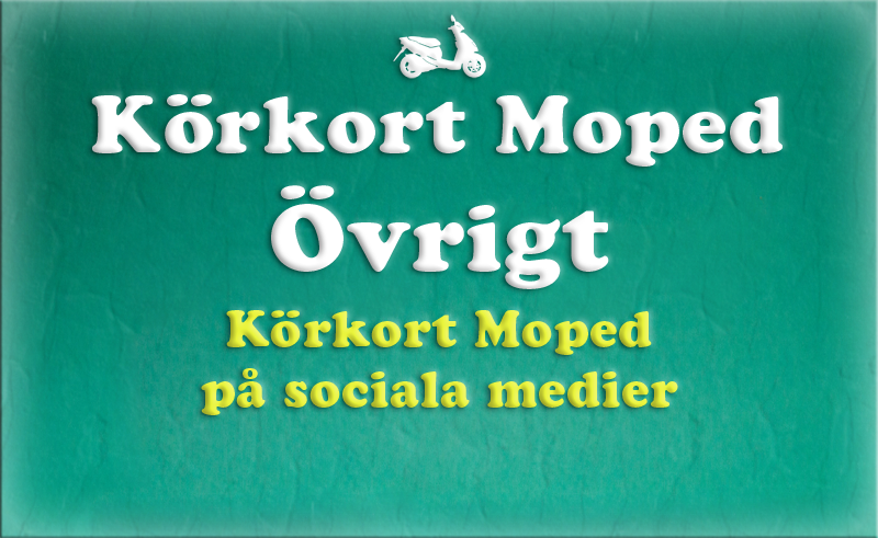 Gratis teoriboken: Övrigt / Körkort Moped på sociala medier