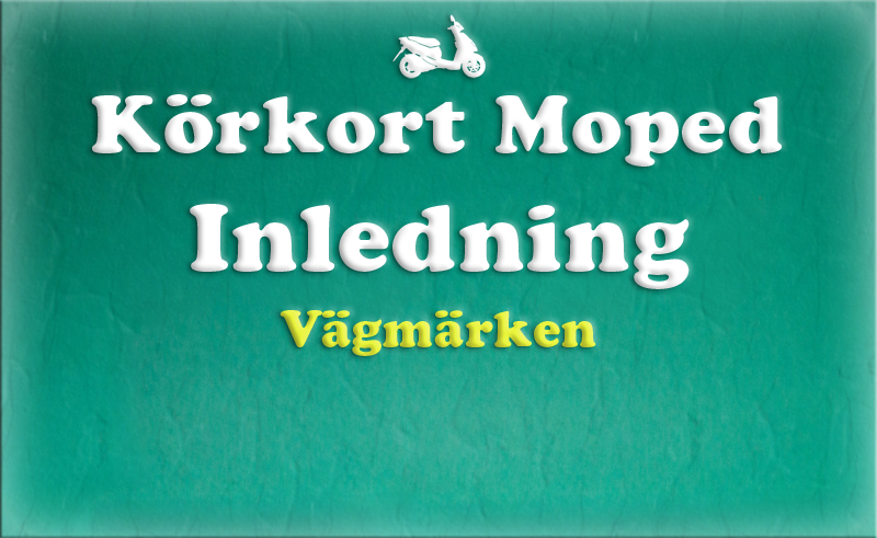 Gratis teoriboken: Inledning / Vägmärken