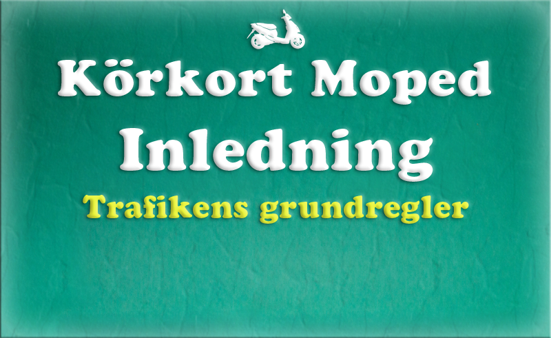 Gratis teoriboken: Inledning / Trafikens grundregler