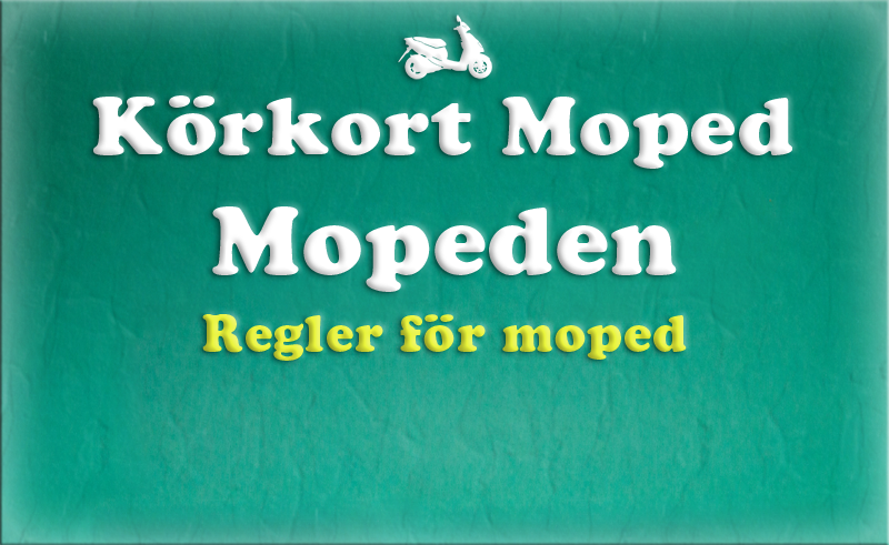 Gratis teoriboken: Mopeden / Regler för moped